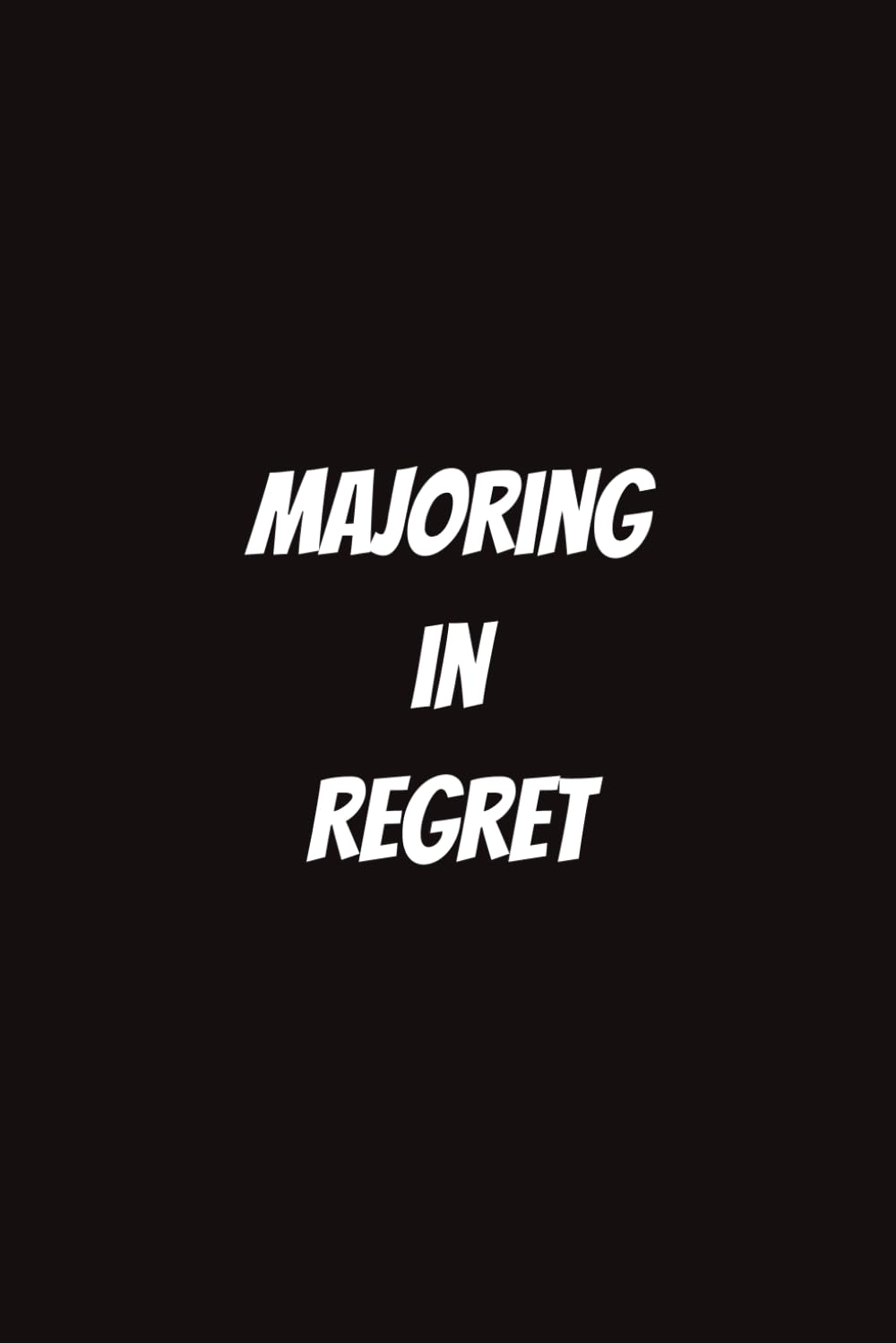 Majoring in Regret