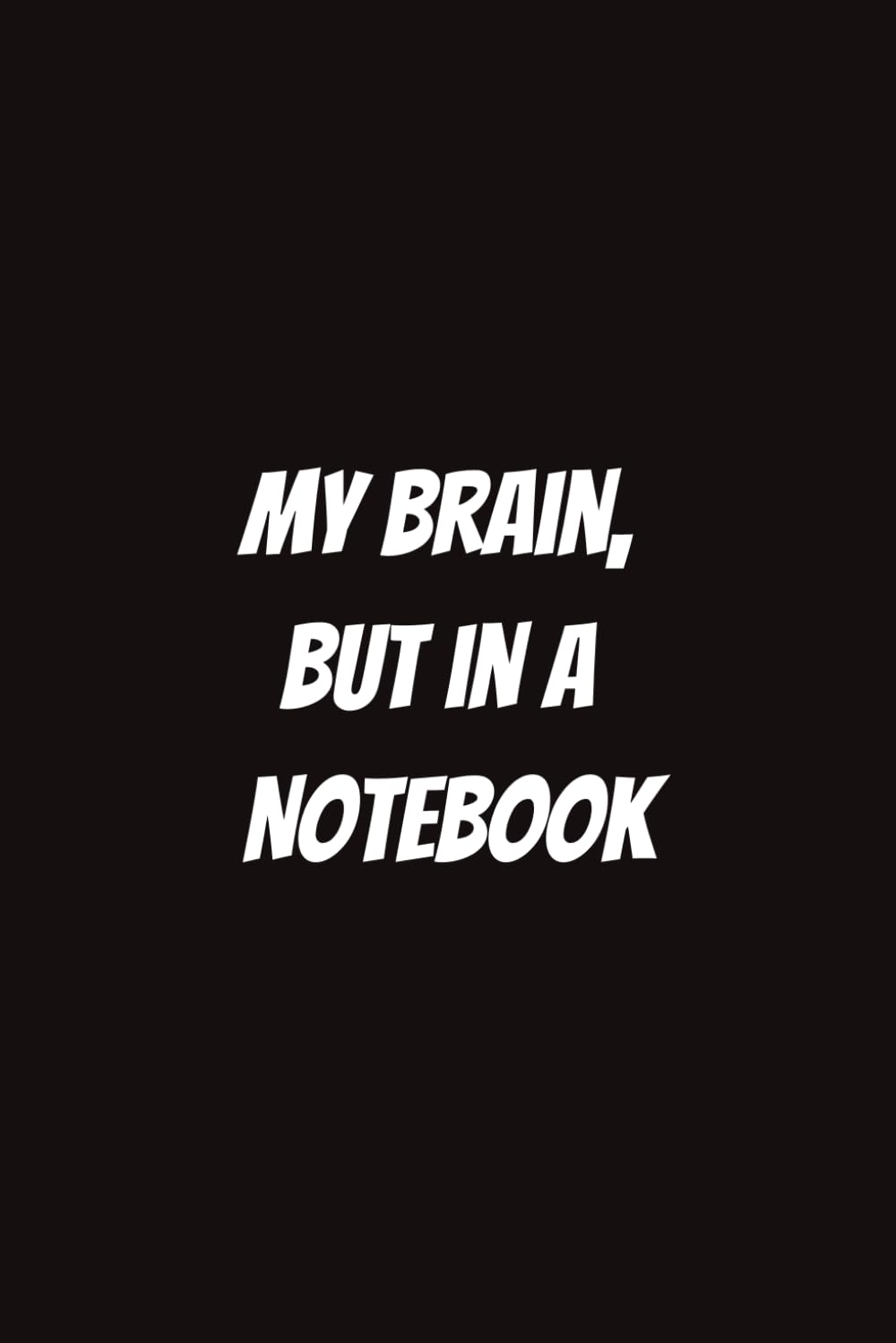 My Brain, but in a Notebook